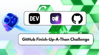 GitHub Finish Up A Thon Challenge