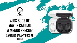 ¿Los Buds de mayor calidad a menor precio? Samsung Galaxy Buds FE