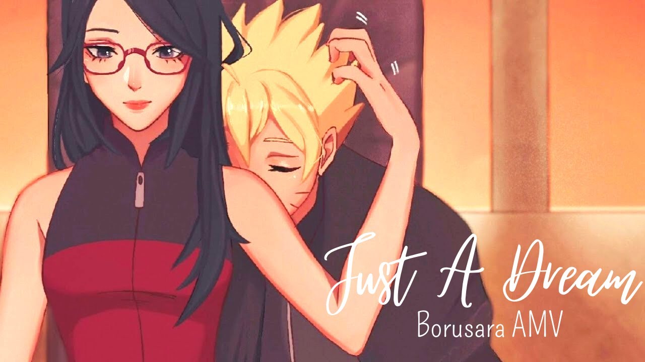 Borusara AMV | Just A Dream ||Nelly - Sam Tsui & Christina Grimmie