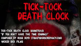 OST - Tick-Tock Death Clock - If you don't have the time (ending)