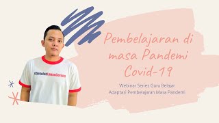 BEST PRACTISE BELAJAR DARI RUMAH,  INOVASI PEMBELAJARAN MASA PANDEMI COVID 19