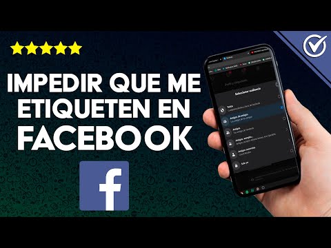 ¿Cómo impedir que me etiqueten en FACEBOOK y eliminar etiquetas no deseadas?