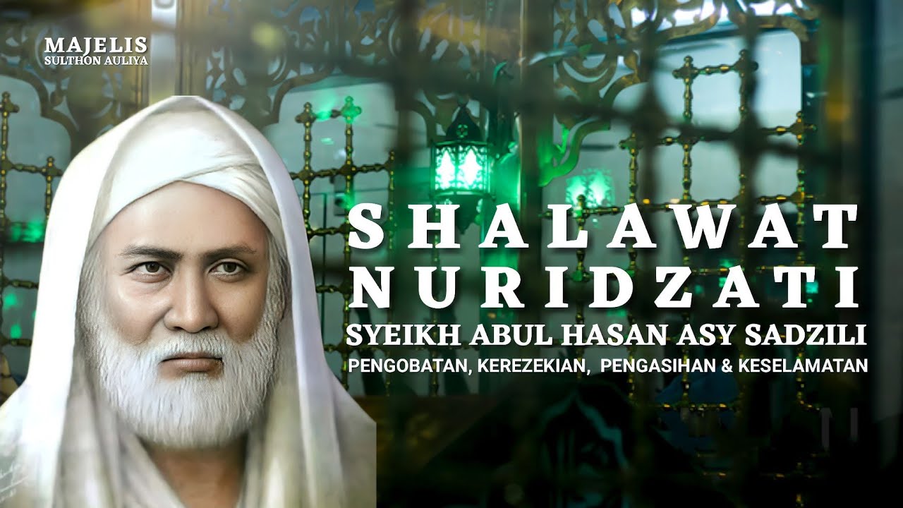 Shalawat Nurudzati Syeikh Abul Hasan Asy Syadzili