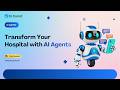 Transform Your Hospital with AI Agents | Smart Healthcare Automation by Dr.Carrot