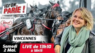 ICI On Parie ! Vincennes, Quinté+ et pronostics en live de l'hippodrome, Samedi 2 Mai 2026