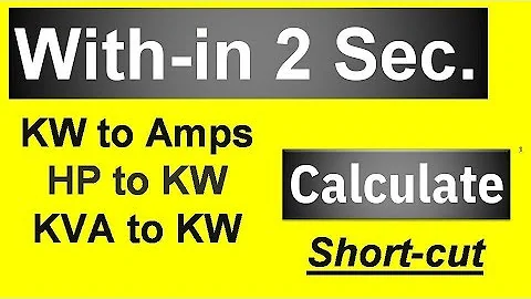 Calculate KW to Amps, HP to KW. KVA to KW || With-in 2 second || Trick