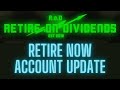 The retire on dividends retire now account update end of april 2024