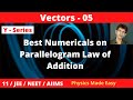 Class 11 | JEE | NEET - Best Numericals on Parallelogram Law of Addition | Can you solve them?