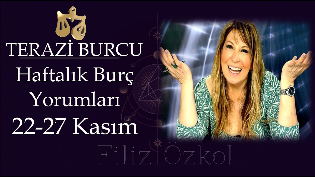 22 28 kasim 48nci hafta terazi burcu yorumlari burcyorumlari youtube 22 28 kasim 48nci hafta terazi burcu yorumlari burcyorumlari youtube