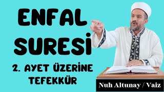 ENFAL SURESİ 2. AYET ÜZERİNE TEFEKKÜR