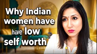 Why Indian women have low self worth? #spiritualawakening 