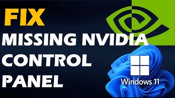 Solution: "Missing NVIDIA Control Panel" in Windows 11 & Windows 10