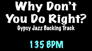 Why Dont You Do Right  Gypsy Jazz Backing Track 135 Bpm  Django Reinhardt
