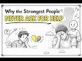 Strong People Never Ask for Help — Here’s the Truth
