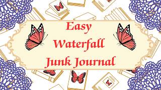 Easy Waterfall Junk Journal // Beginner Friendly