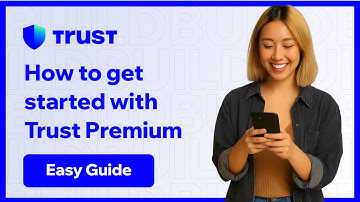 How to get started with Trust Premium