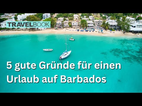 5 gute Gründe für einen Urlaub auf Barbados