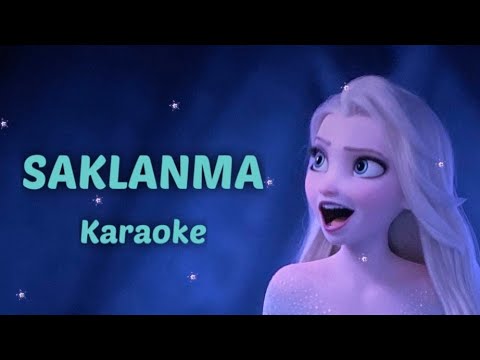 Saklanma Karaoke Türkçe altyazılı frozen 2 karlar ülkesi 2