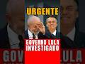 GOVERNO LULA É EXPOSTO EM INVESTIGAÇÃO