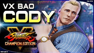 VxBao (Cody) ➤ Street Fighter V Champion Edition • SFV CE