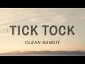 Clean Bandit - Tick Tock (Lyrics) feat. Mabel &amp; 24kGoldn