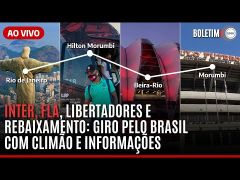 HOTEL DO FLAMENGO, INTER NO BEIRA-RIO E MORUMBI: IMAGENS AO VIVO PELO BRASIL