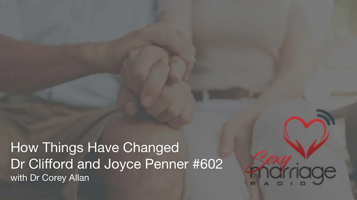 How Things Have Changed | Dr Clifford and Joyce Penner #602