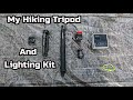 My Tripod &amp; Lighting Kit For YouTube Hiking &amp; Camping Videos