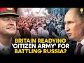 Why did british army chief ask citizens to be ready to fight the war against russia  wion original