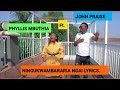 PHYLLIS MBUTHIA ft JOHN PRAISE _ NINGUKWAMBARARIA NGAI LYRICS_BENGA_LYRICS