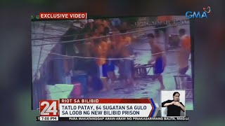 24 Oras: Tatlo patay, 64 sugatan sa gulo sa loob ng New Bilibid Prison