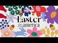 Easter in America : Exploring Iconic U.S. Tradition