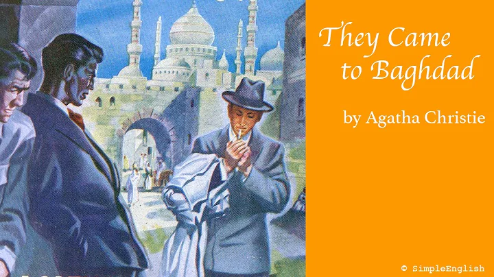 📚 They Came to Baghdad by Agatha Christie | Audiobook | Rewrite Book in Simple for Learning English - DayDayNews