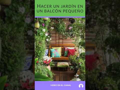 Video: Diseño de jardín con balcón: Cómo hacer un jardín en un balcón