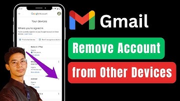 How to Remove Gmail Account from Other Devices 2024