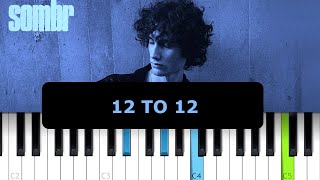 sombr - 12 to 12 (Piano Tutorial)