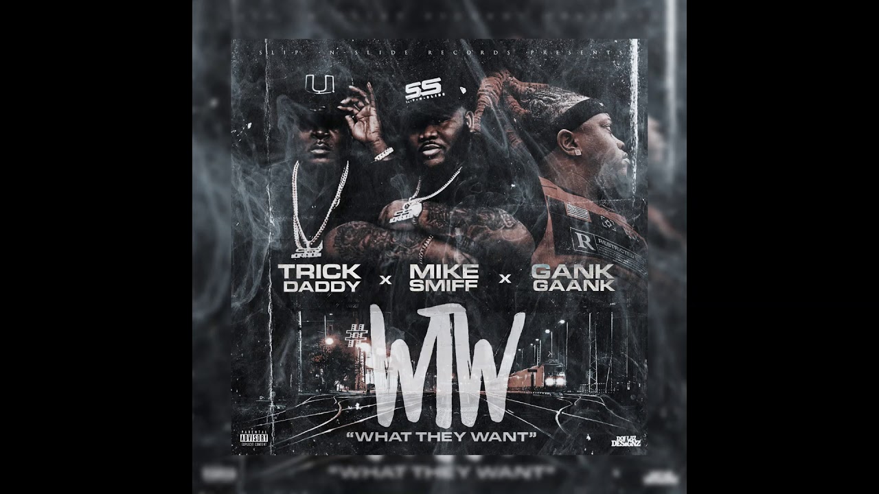 Mike Smiff x Trick Daddy x Gank Gaank 
