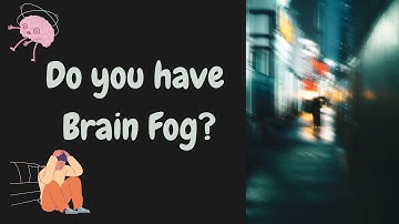 Brain Fog 101: Why It Happens and How It Impacts Your Mental Health