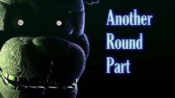 (Collab Part/Fnaf/Sfm) Another Round