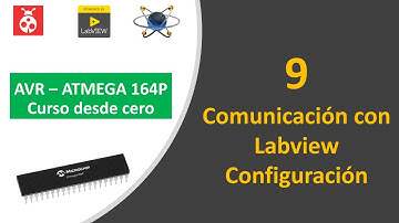 09 AVR ATMEGA 164P ❤️Curso desde cero: Comunicación con Labview - Configuración 😎