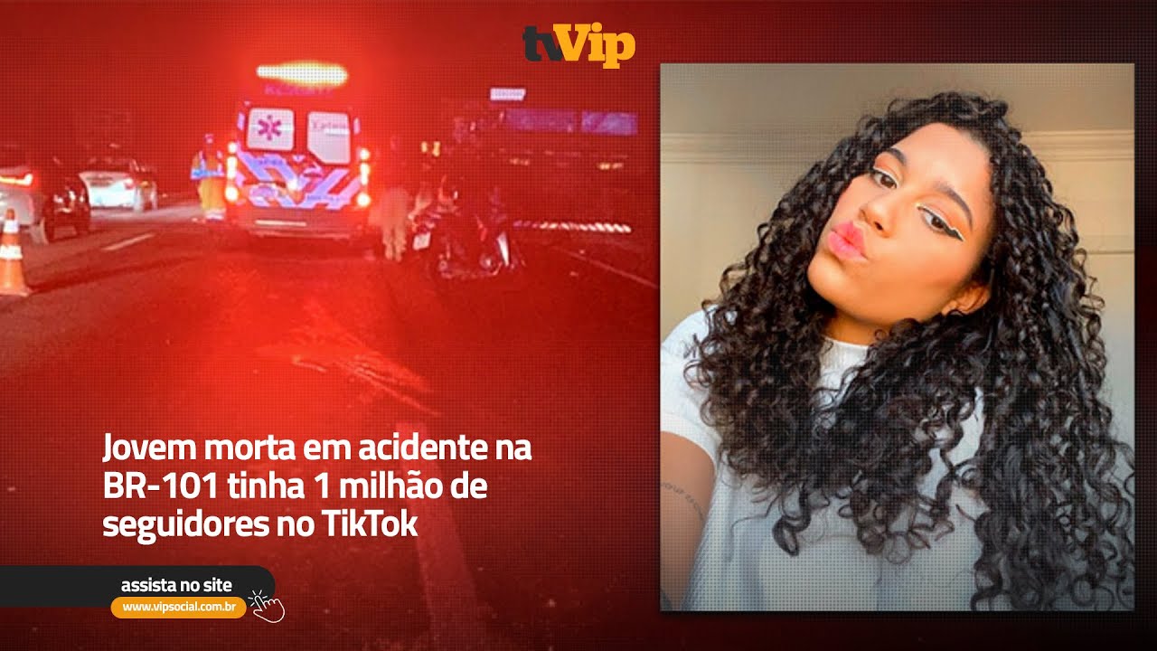 Jovem morta em acidente na BR-101 tinha 1 milhão de seguidores no TikTok