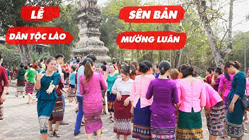 Lễ Sên Bản của dân tộc Lào Mường Luân | Lang Thang Điện Biên