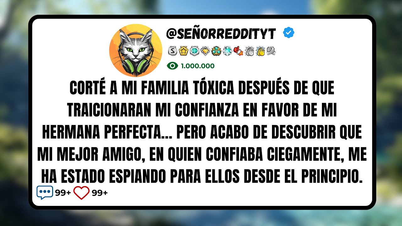 Corté A Mi Familia Tóxica Después De Que Traicionaran Mi Confianza En Favor De Mi Hermana Perfecta..