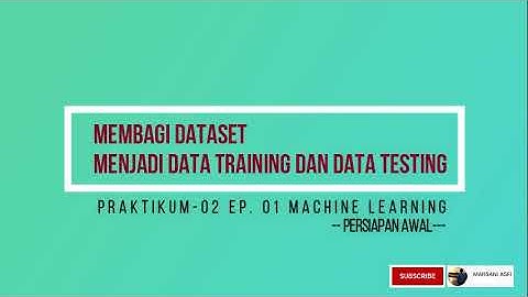 Praktikum-02. ep.1 Machine Learning (Persiapan untuk dataset)
