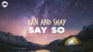 Dan  Shay  Say So  S