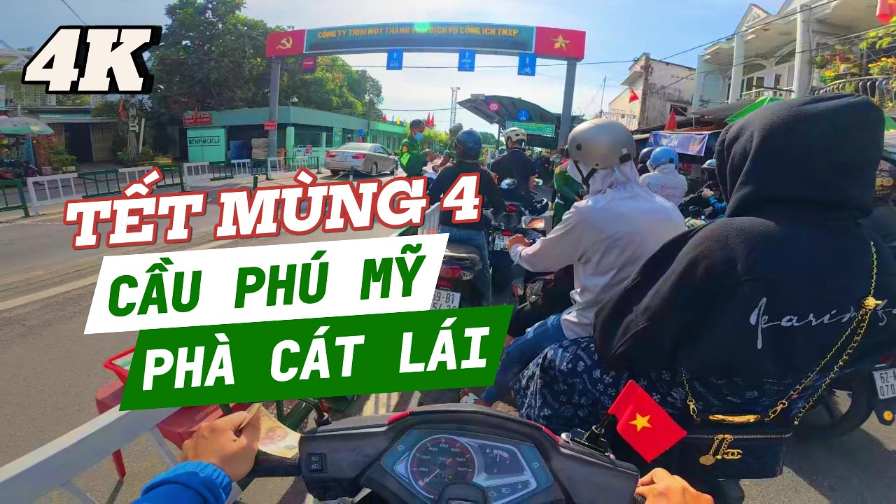 Lên Cầu Phú Mỹ đến Ngã tư Mỹ Thủy và qua Phà Cát Lái mua vé Mùng 4 Tết 2026 [4K]