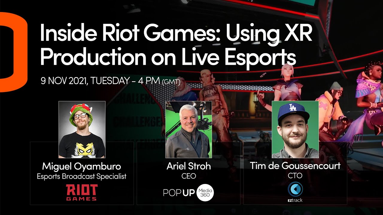 Case Study Webinars - Inside Riot Games Using XR Production on Live Esports 