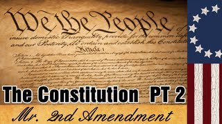 The Constitution PT 2