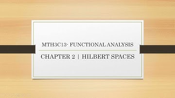 MTH3C13-FUNCTIONAL ANALYSIS | MODULE II | HILBERT SPACES | LECTURE 7
