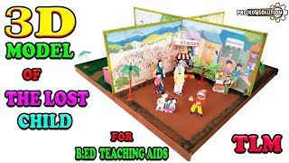3D MODEL OF THE LOST CHILD || ENGLISH CLASS 9TH || B.ED TEACHING AIDS || PROJECT SOLUTION